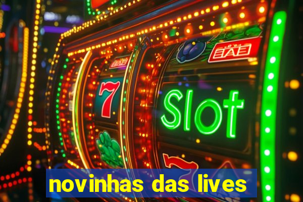 novinhas das lives